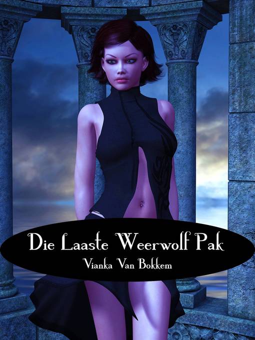 Title details for Die Laaste Weerwolf pak by Vianka Van Bokkem - Available